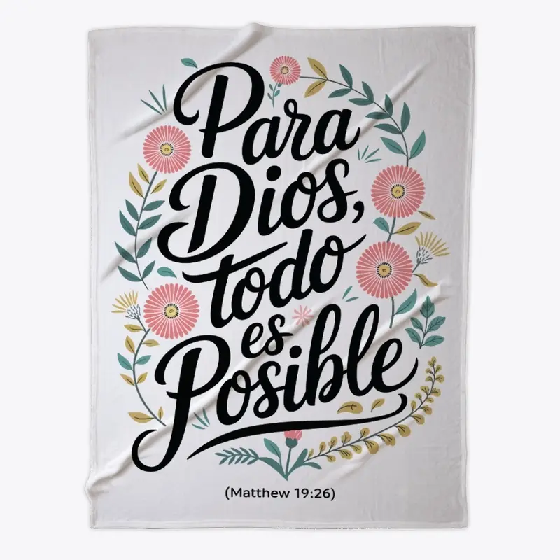 Para Dios Todo es Posible